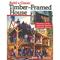 Build A Classic Timber Framed House