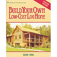 Build Your Own Low Cost Log Home