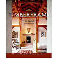 Timberframe: The Art and Craft of the Post-and-Beam Home