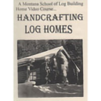 Montana School of Log Building - DVD
