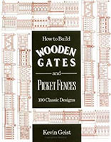 How to Build Wooden Gates and Picket Fences