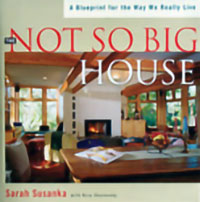 The Not So Big House